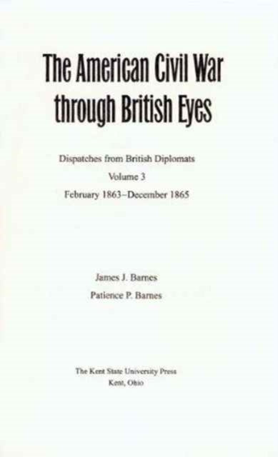 Book cover of: American Civil War Through British Eyes v. 3; February 1863-December 1865