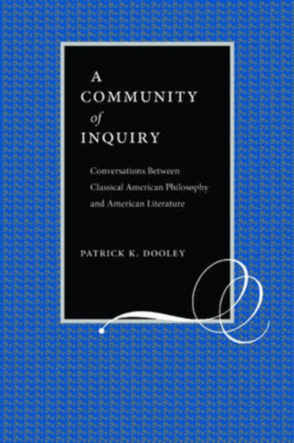 Book cover of: Community of Inquiry. By: Patrick K. Dooley, Patrick Kiaran Dooley