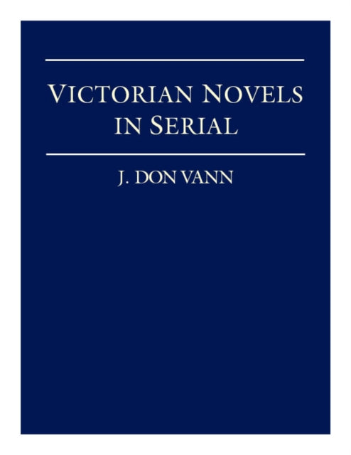 Book cover of: Victorian Novels in Serial