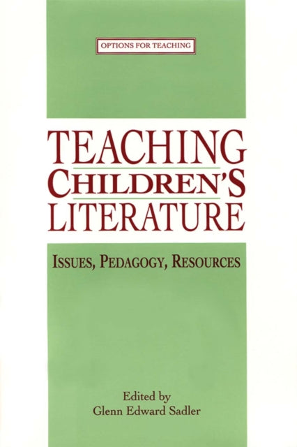 Book cover of: Teaching Children's Literature. By: Glenn Edward Sadler