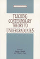 Book cover of: Teaching Contemporary Theory to Undgraduates
