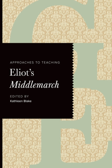 Approaches to Teaching Eliot's Middlemarch