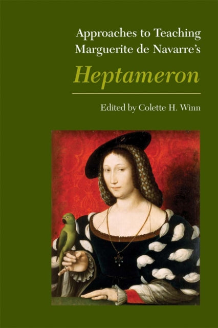Book cover of: Approaches to Teaching Marguerite de Navarre's Heptemeron. By: Colette H. Winn