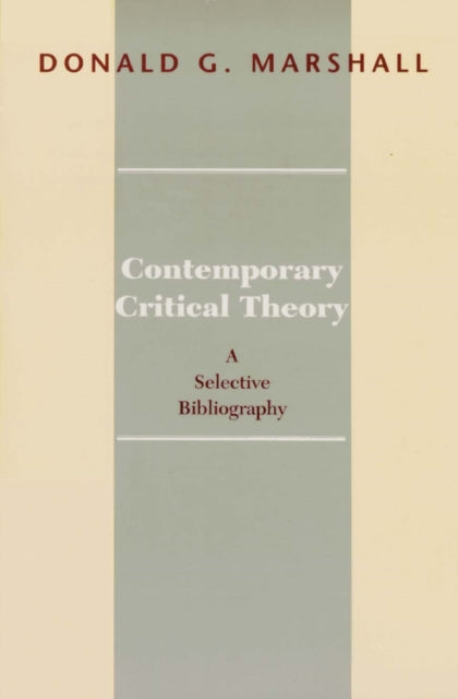 Book cover of: Contemporary Critical Theory. By: Donald G. Marshall