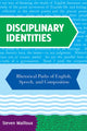 Book cover of: Disciplinary Identities. By: Steven Mailloux