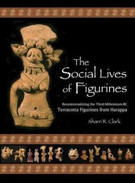 Book cover of: Social Lives of Figurines. By: Sharri R. Clark