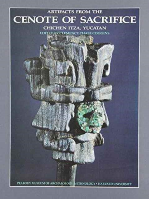 Book cover of: Artifacts from the Cenote of Sacrifice, Chichen Itza, Yucatan