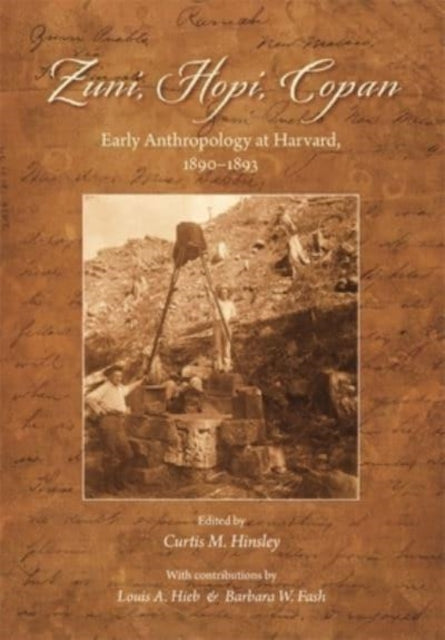 Book cover of: Zuni, Hopi, Copan. By: Curtis M. Hinsley