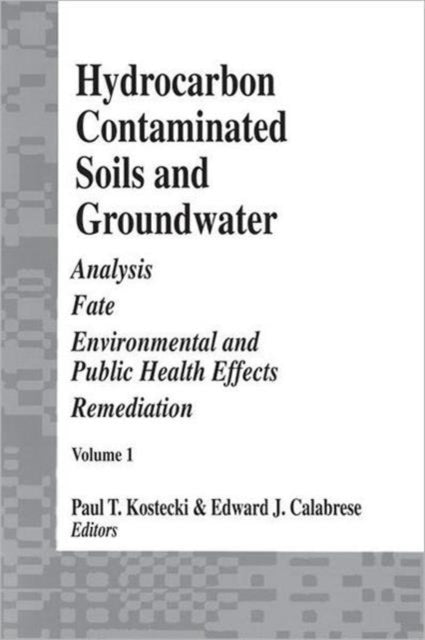 Book cover of: Hydrocarbon Contaminated Soils and Groundwater. By: Paul T. Kostecki