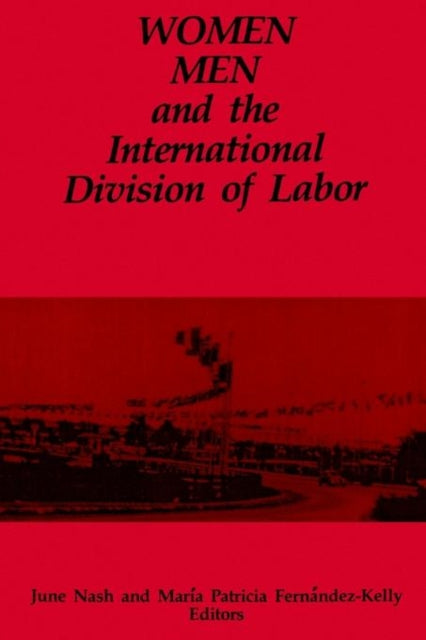 Women, Men, and the International Division of Labor