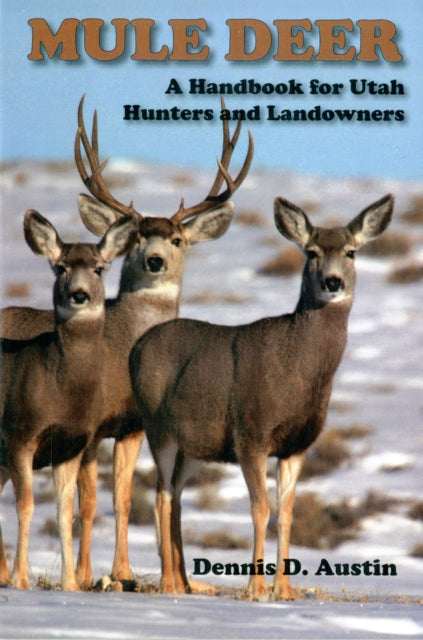 Book cover of: Mule Deer. By: Dennis D. Austin
