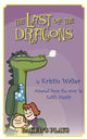 Book cover of: Last of the Dragons. By: Kristin Walter