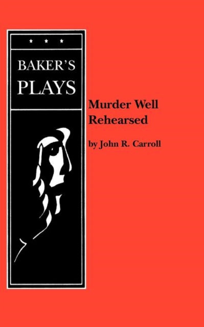 Book cover of: Murder Well Rehearsed. By: John R. Carroll