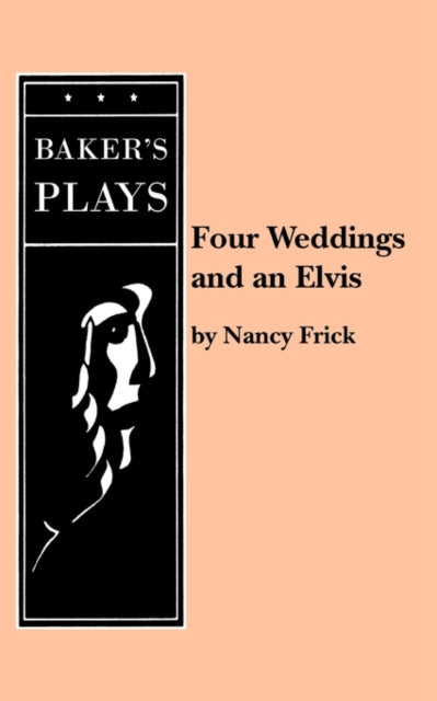 Book cover of: Four Weddings and an Elvis. By: Nancy Frick