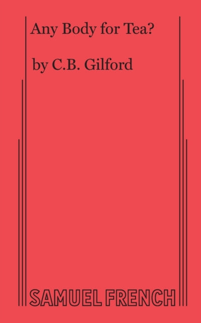 Book cover of: Any Body for Tea?. By: C.B. Gilford