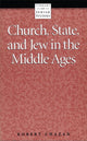 Book cover of: Church, State and Jew in the Middle Ages