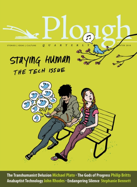 Book cover of: Plough Quarterly No. 15 - Staying Human. By: Eberhard Arnold
