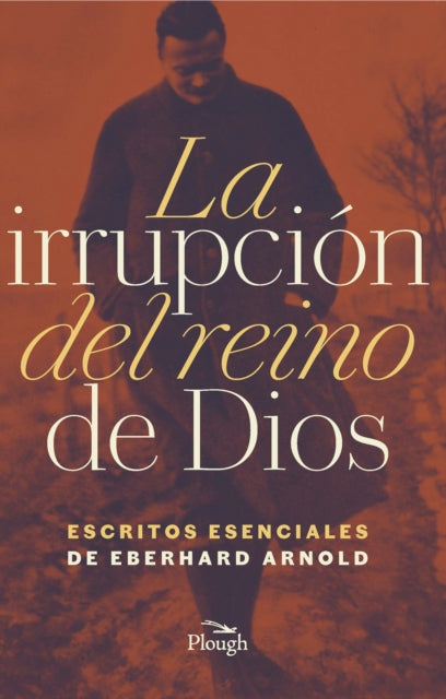 Book cover of: Irrupcion del reino de Dios. By: Eberhard Arnold