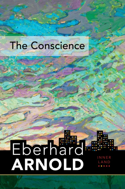 Book cover of: Conscience. By: Eberhard Arnold