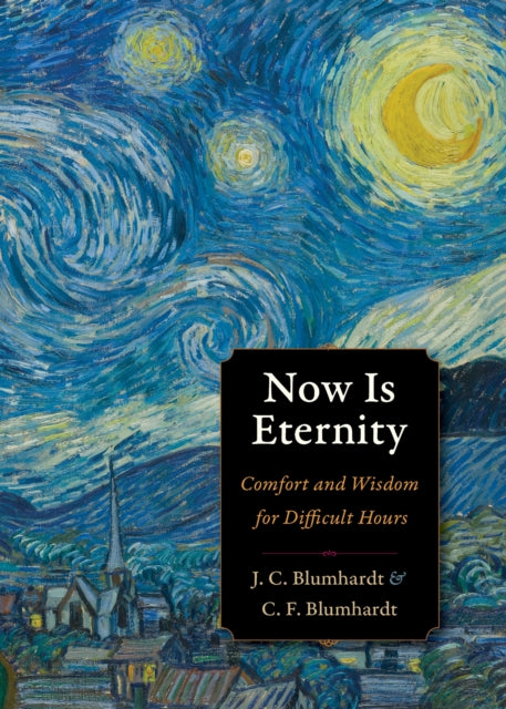 Book cover of: Now Is Eternity. By: Christoph Blumhardt