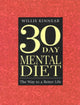Book cover of: 30 Day Mental Diet. By: Willis Kinnear