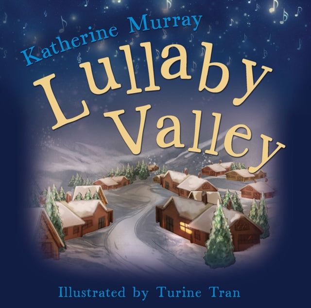 Book cover of: Lullaby Valley. By: Katherine Murray