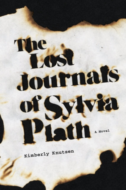 Book cover of: Lost Journals of Sylvia Plath. By: Kimberly Knutsen