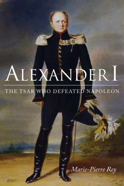 Book cover of: Alexander I. By: Marie-Pierre Rey