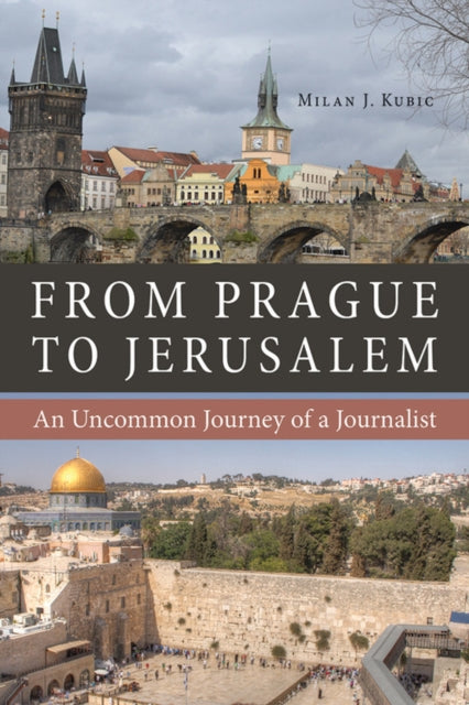 Book cover of: From Prague to Jerusalem. By: Milan Kubic
