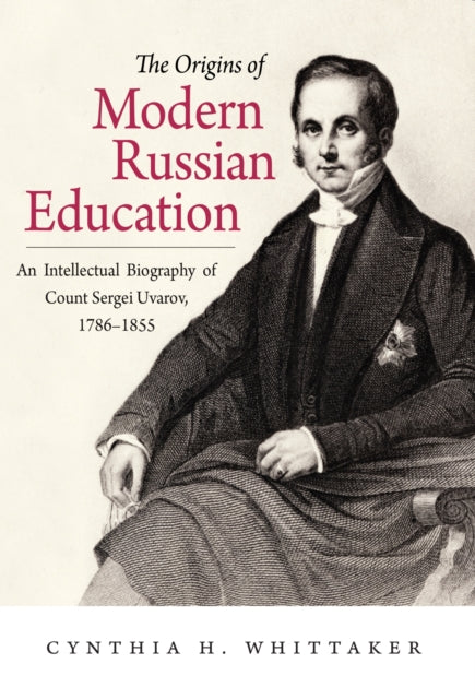 Book cover of: Origins of Modern Russian Education. By: Cynthia H. Whittaker