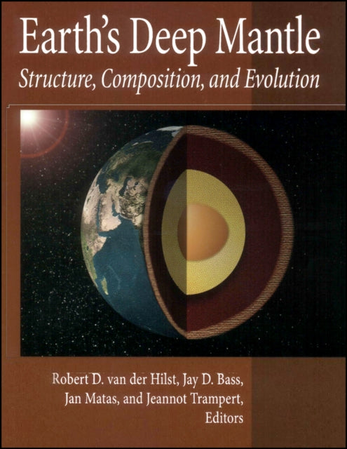 Book cover of: Earth's Deep Mantle. By: Robert D. (Robert Dirk) Van Der Hilst