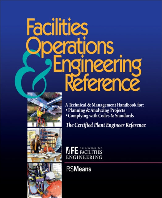 Book cover of: Facilities Operations and Engineering Reference. By: Association for Facilities Engineering