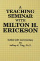 Book cover of: Teaching Seminar With Milton H. Erickson. By: Zeig