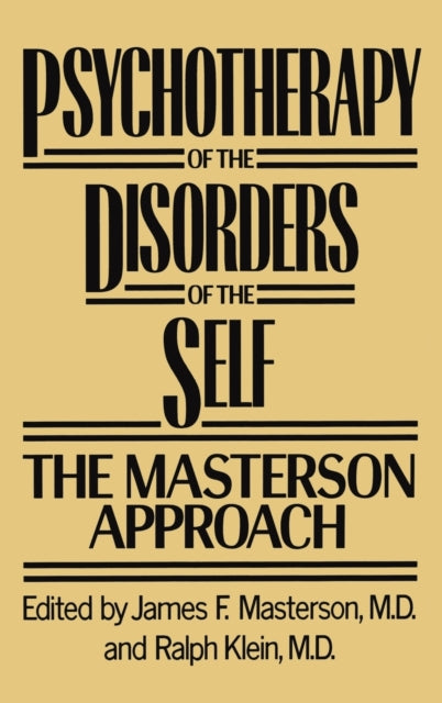 Book cover of: Psychotherapy of the Disorders of the Self. By: James F. Masterson