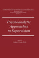 Book cover of: Psychoanalytic Approaches To Supervision