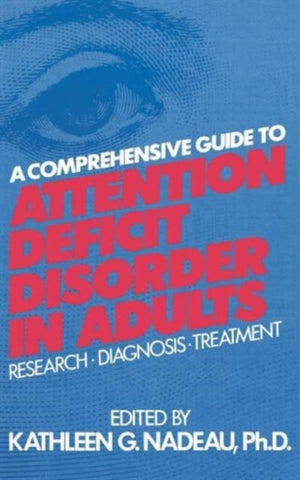 Comprehensive Guide To Attention Deficit Disorder In Adults