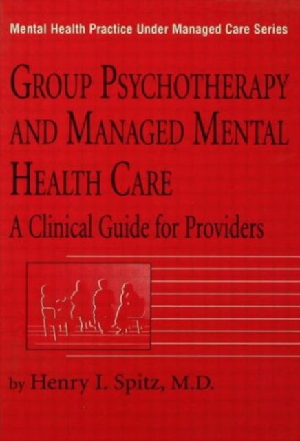 Book cover of: Group Psychotherapy And Managed Mental Health Care. By: Henry I. Spitz