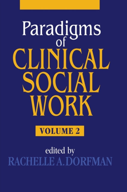 Book cover of: Paradigms of Clinical Social Work. By: Rachelle A. Dorfman