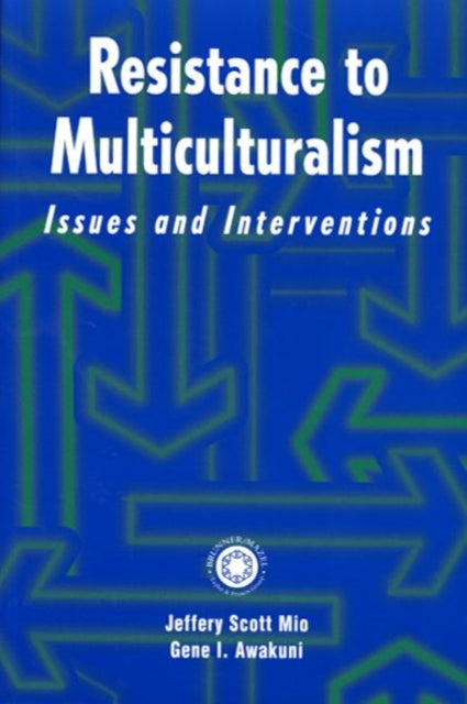 Book cover of: Resistance to Multiculturalism. By: Jeffery Sco Mio