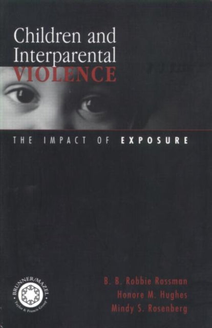 Book cover of: Children and Interparental Violence. By: B. B. R Rossman