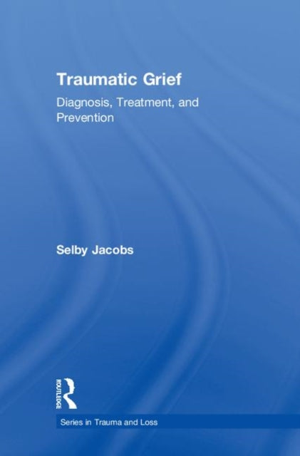 Book cover of: Traumatic Grief