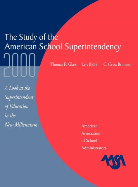 Book cover of: Study of the American Superintendency, 2000. By: Lars Bjork