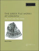 Book cover of: Greek Tile Works at Corinth. By: Gloria S. Merker