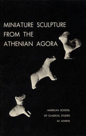 Miniature Sculpture from the Athenian Agora