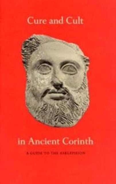 Book cover of: Cure and Cult in Ancient Corinth