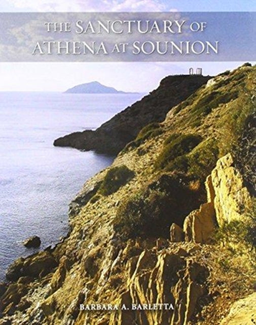 Book cover of: Sanctuary of Athena at Sounion. By: Barbara A. Barletta