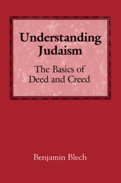 Book cover of: Understanding Judaism. By: Benjamin Blech