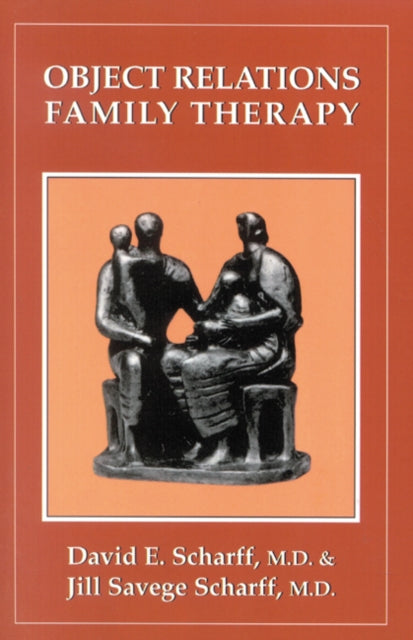 Book cover of: Object Relations Family Therapy. By: Scharff David E.