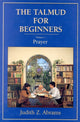 Book cover of: Talmud for Beginners. By: Judith Z. Abrams