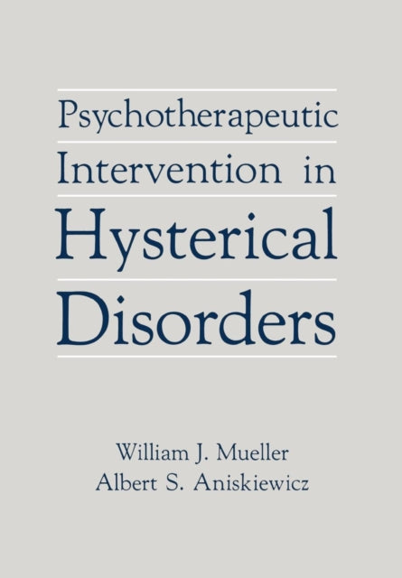 Book cover of: Psychotherapeutic Intervention in Hysterical Disorders